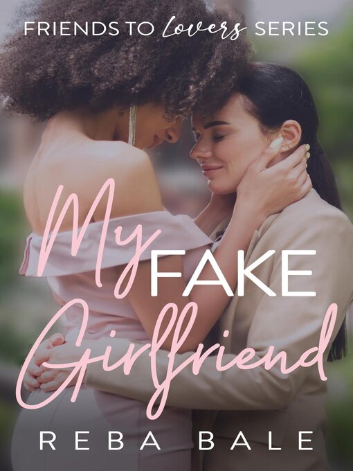 Title details for My Fake Girlfriend by Reba Bale - Available